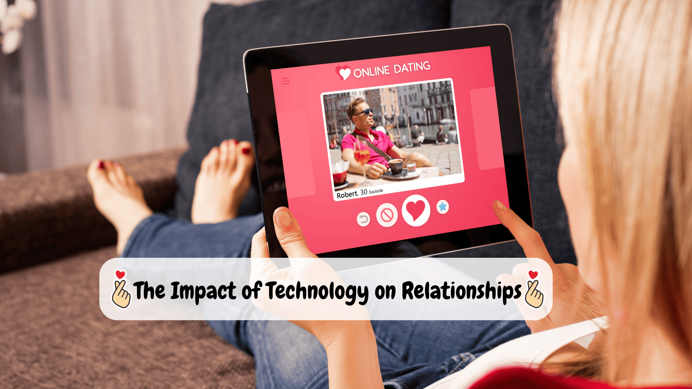The impact of technology on relationships